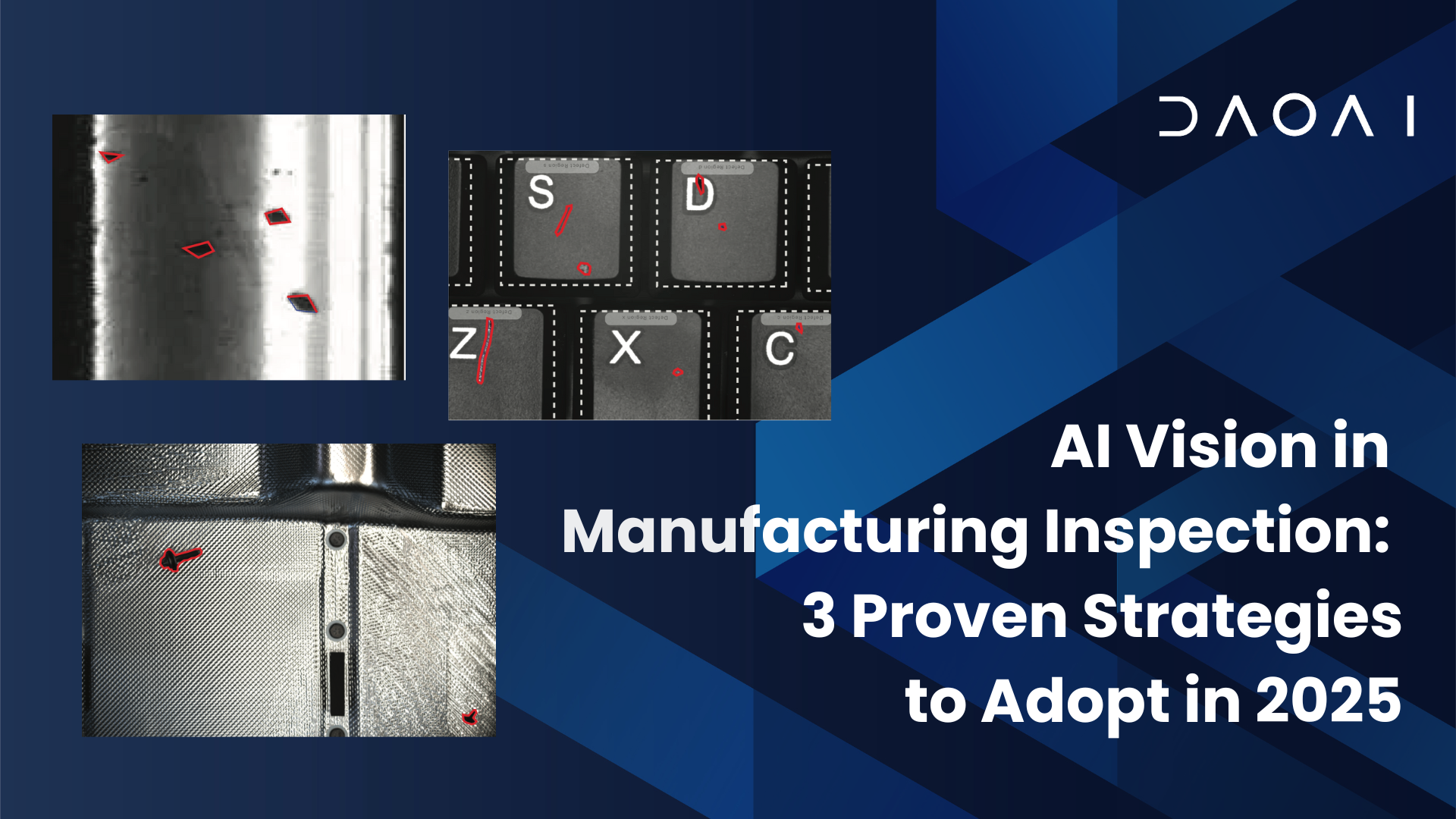 Al Vision in Manufacturing Inspection: 3 Proven Strategies to Adopt in 2025