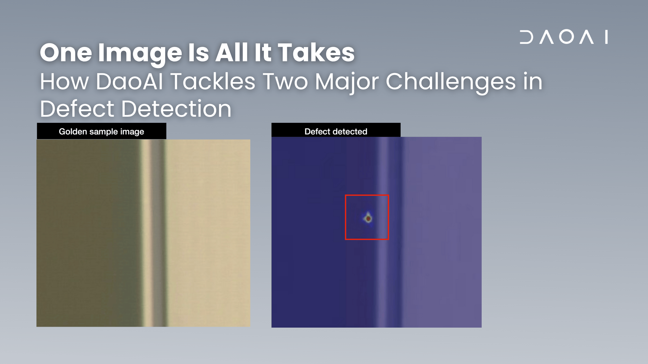 One Image Is All It Takes: How DaoAI Tackles Two Major Challenges in Defect Detection